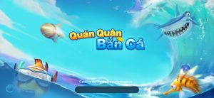 quán quân bắn cá